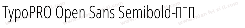 TypoPRO Open Sans Semibold字体转换